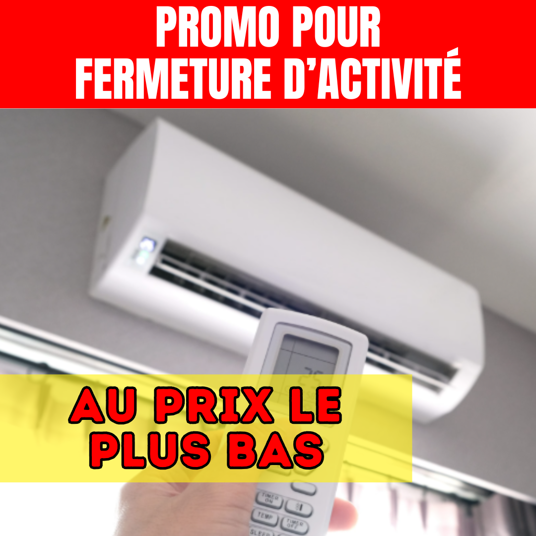 CLIMATISEUR MURAL BE | PROMO POUR FERMETURE D’ACTIVITÉ